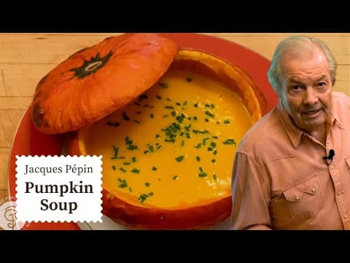 Fantastic Pumpkin Soup Recipe from Jacques Pépin | Cooking at Home | KQED