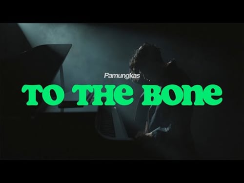 Pamungkas - To The Bone (Official Music Video)