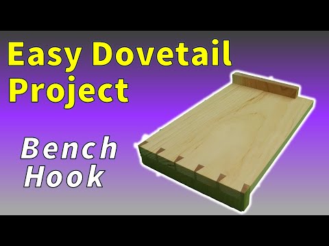 Dovetail Project - Easy Bench Hook (Amazing)