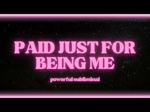 PAID JUST FOR BEING ME 💰 EXTREMELY Powerful Money Identity Subliminal