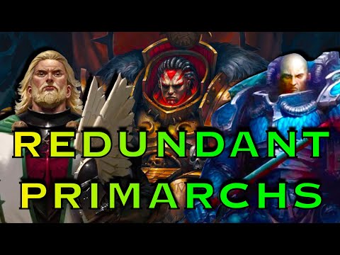 Primarch Redundancies | Warhammer 40k Lore