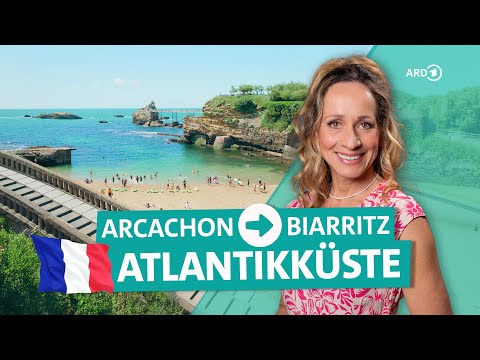 Frankreichs Atlantikküste: Von Arcachon bis Biarritz | Wunderschön | ARD Reisen