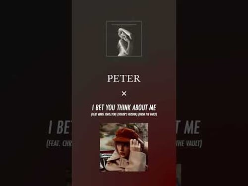 Peter x I Bet You Think About Me (Mashup) #taylorswift #chrisstapleton #mashup #ttpd #taylorsversion