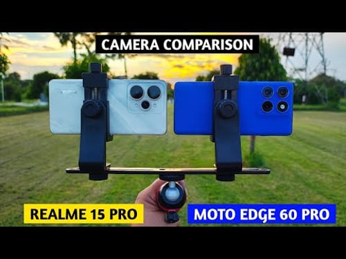 Moto Edge 60 Pro vs Realme 15 Pro Camera Comparison