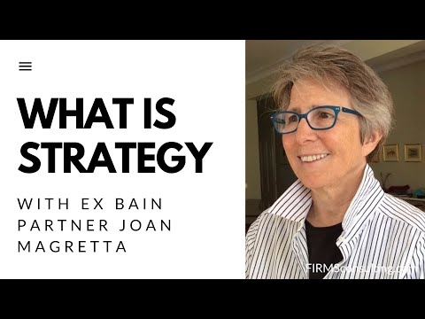 Understanding Michael Porter, What is Strategy, ex HBR editor & MBB partner. Joan Magretta