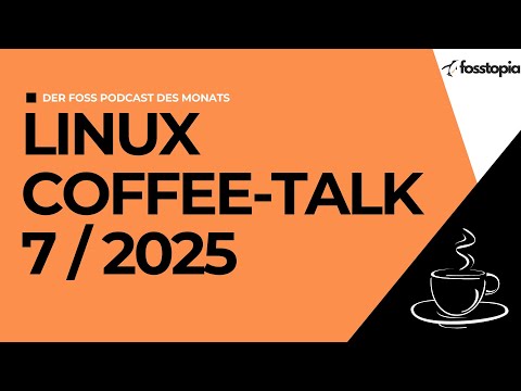 Linux News Juli 2025 ☕ | Alle Highlights im Linux Coffee Talk 7/25