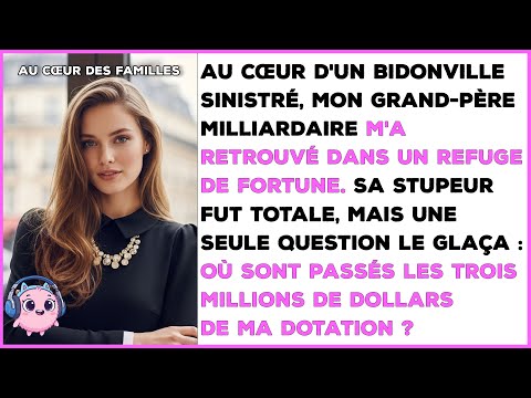 Mon grand-père milliardaire me retrouve SDF : il découvre que mes 3M€ ont disparu !