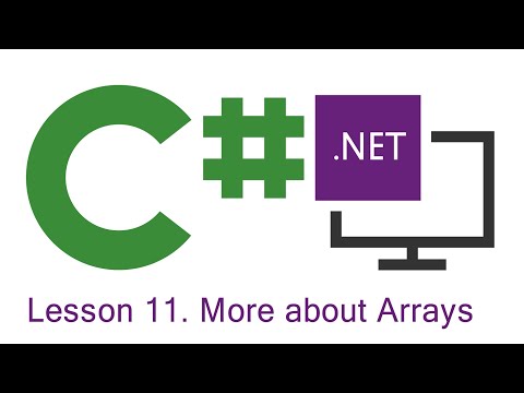 C# Programming: Lesson 11. More about Arrays