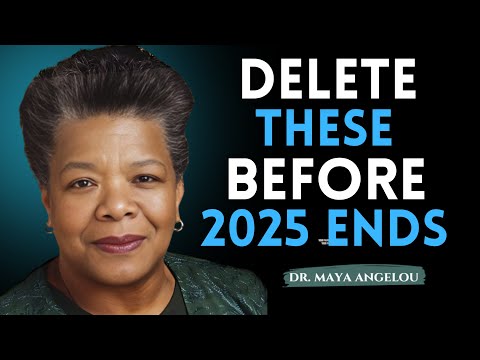 10 Things You Must Release Before 2026 Begins ! Maya Angelou Motivation
