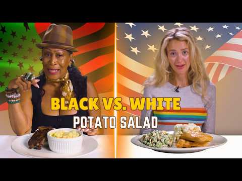 White vs Black: We Try Each Other's Potato Salad | Taste Wars