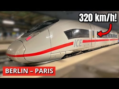ICE High-Speed Train from Berlin to Paris at 320km/h!