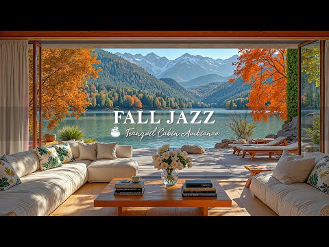 Fall Jazz In Living Room Lakeside | Smooth Jazz In Peaceful Fall Ambience For Luxury Vibes, Relaxing