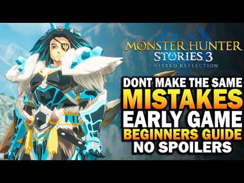 Monster Hunter Stories 3 - Don't Make The Same Mistakes I Did! MHS3 Beginners Guide