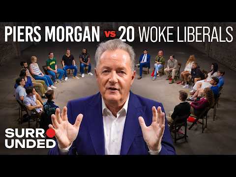 Piers Morgan vs 20 Woke Liberals | Surrounded