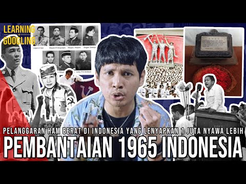 Fakta KEJAMNYA PEMBANTAIAN 1965! Ada Andil Amrik? Lebih Dari 1 Juta Korban! | Learning By Googling