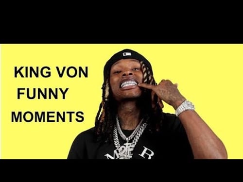 KING VON FUNNY MOMENTS