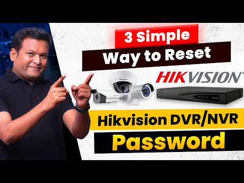 3 Easy Password Reset Methods for Hikvision DVR/NVR Password | Bharat Jain
