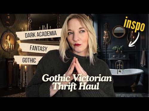 Thrifting for YOUR aesthetic | Gothic Victorian THRIFT HAUL