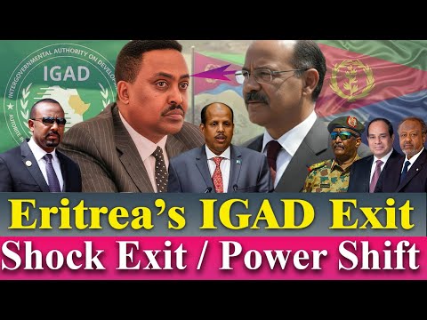 Eritrea’s IGAD Exit: Hidden Power Shift / Isolation Or Influence? Eritrea’s Break From IGAD@gDrar