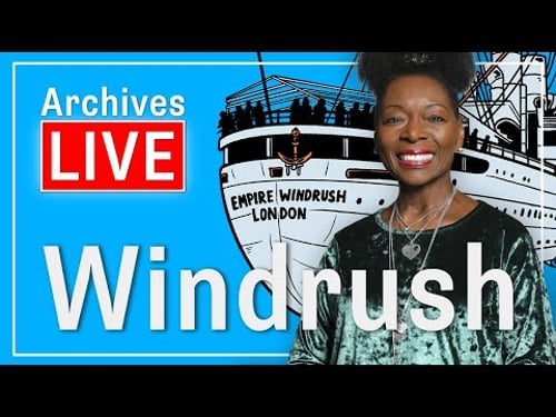 Archives Live: Windrush