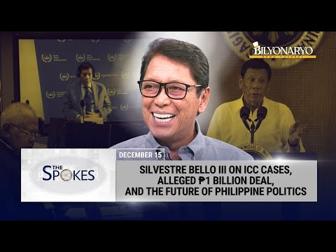 The Spokes: ICC Cases, Alleged ₱1B Deal, and the Future of Philippine Politics | Silvestre Bello III