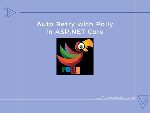 Microservice resilience - Auto retries with Polly in .Net Core