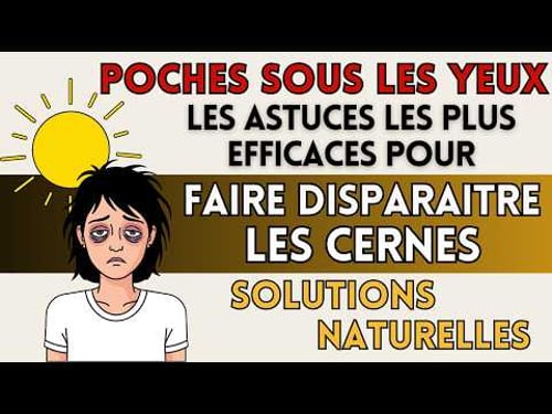 Se Débarrasser Des Cernes Sous Les Yeux : 9 Solutions Naturelles Simples et Efficaces à la Maison