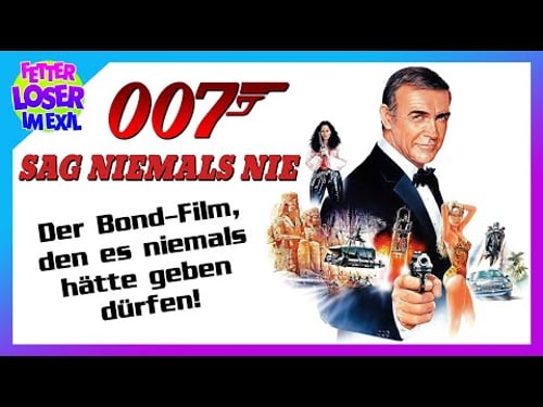 Sag niemals nie (1983) - Ein Blick zurück auf die Entstehung des kontroversesten Bond-Films der 80er