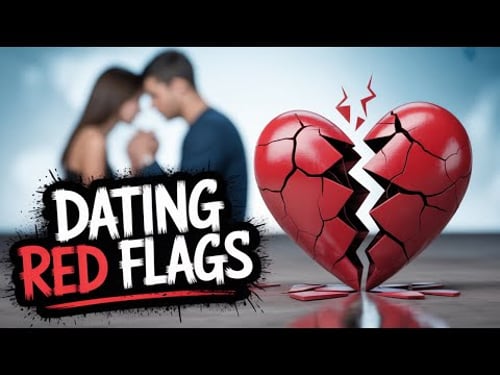 Are You Missing These Dating Red Flags?