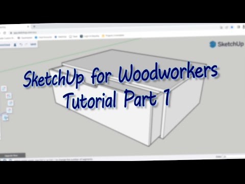 Sketchup for Woodworkers Beginner Tutorial