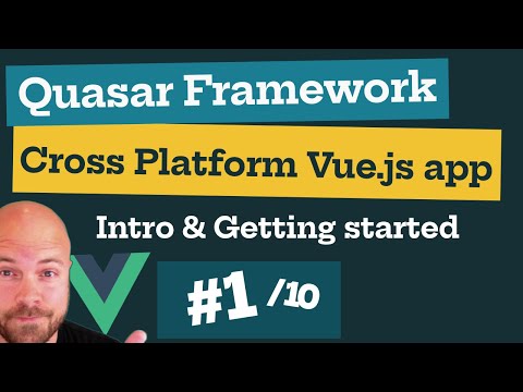 Quasar Framework: Vue.js Cross Platform App (1/10): Introduction & Getting Started
