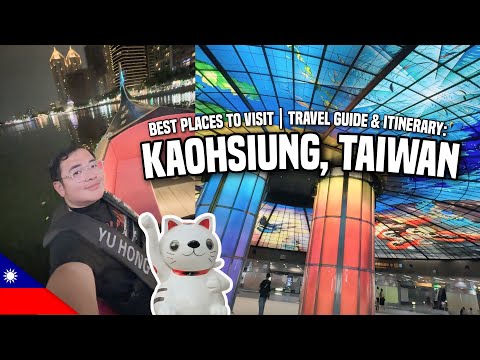 KAOHSIUNGโS MUST-VISIT ATTRACTIONS | TAIWAN TRAVEL GUIDE ๐น๐ผ | Ivan de Guzman