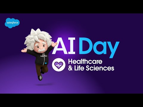 AI Day: Healthcare & Life Sciences | Salesforce