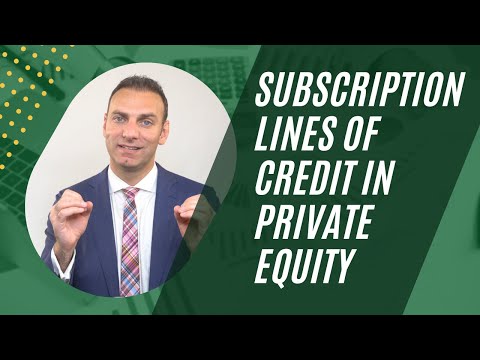 Subscription Lines of Credit in Private Equity