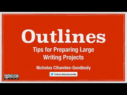 Outlines: Tips for Preparing Large Writing Projects
