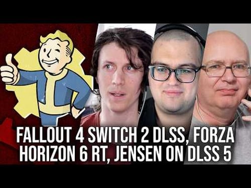 DF Direct Weekly #257: Fallout 4 Switch 2 DLSS Tested, Forza Horizon 6 RT, Jensen Defends DLSS 5
