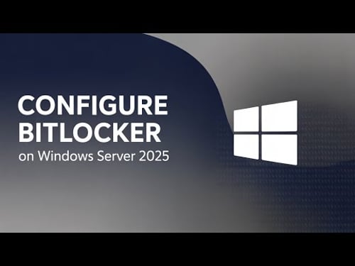 BitLocker on Windows Server | How to Configure BitLocker on Windows Server 2025