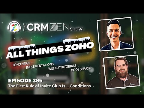 The First Rule of Invite Club Is… Conditions - CRM Zen Show Episode 385