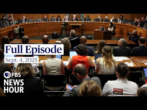 PBS News Hour full episode, Sept. 4, 2025