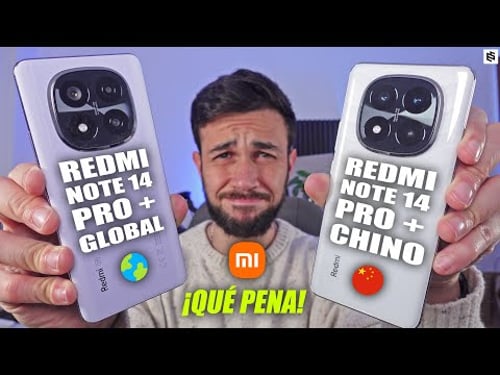 MUY DIFERENTES!🤔Xiaomi REDMI NOTE 14 PRO PLUS GLOBAL vs CHINO