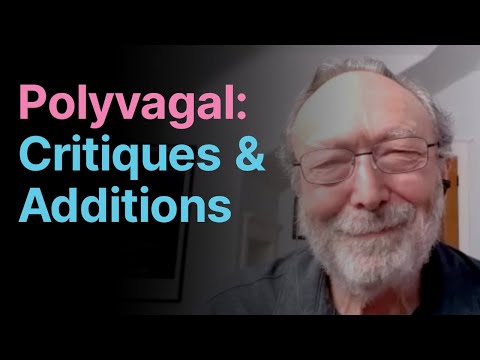 Dr Stephen Porges: Polyvagal Theory Updates & Critiques (2023)