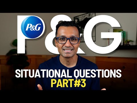 P&G Situational Questions EXPLAINED | Organizational & People-related Interview Prep | PART #3