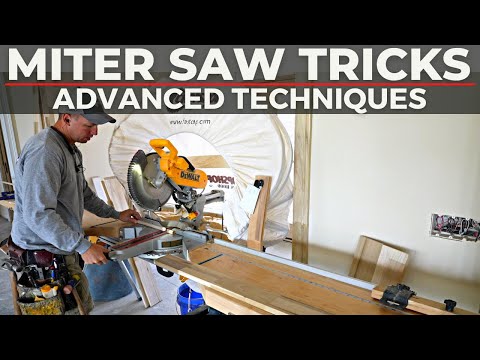 Advanced Miter Saw Techniques - Tricks You've Probably Never Seen