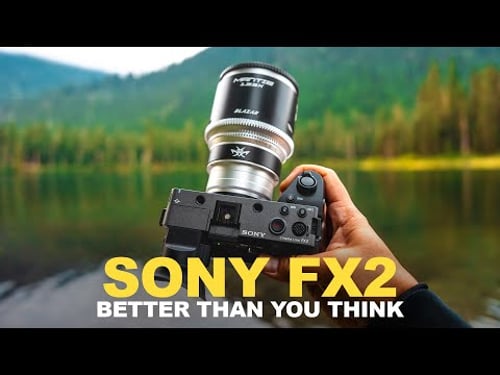 7 Reasons Why I Bought the Sony FX2