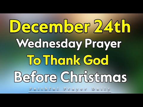 24th December Prayer to Thank God Before Christmas | Wednesday, December 24, 2025