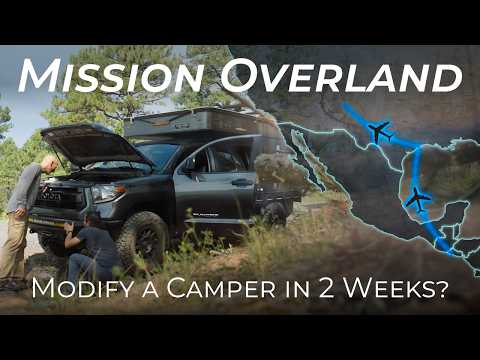 Mission Overland | Buy & Modify a Four Wheel Camper in 2 Weeks?