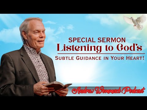 🕊️ SPECIAL SERMON Listening to God’s Subtle Guidance in Your Heart! || Andrew Wommack's Message