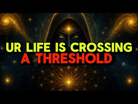 CHOSEN ONE: YOUR LIFE IS CROSSING A THRESHOLD✨🙏