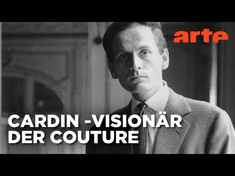 Pierre Cardin und die Revolution der Mode | Doku HD Reupload | ARTE