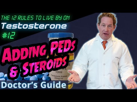 Adding PEDs & Steroids to TRT - 12 Rules to Live by on Testosterone - Doctor's Guide